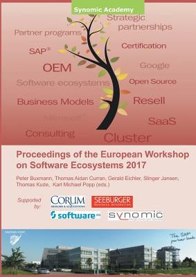Proceedings of the European Workshop on Software Ecosystems 2017 by Popp, Karl Michael