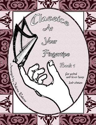 Classics at Your Fingertips: Book 1 by Rabens, Julietta