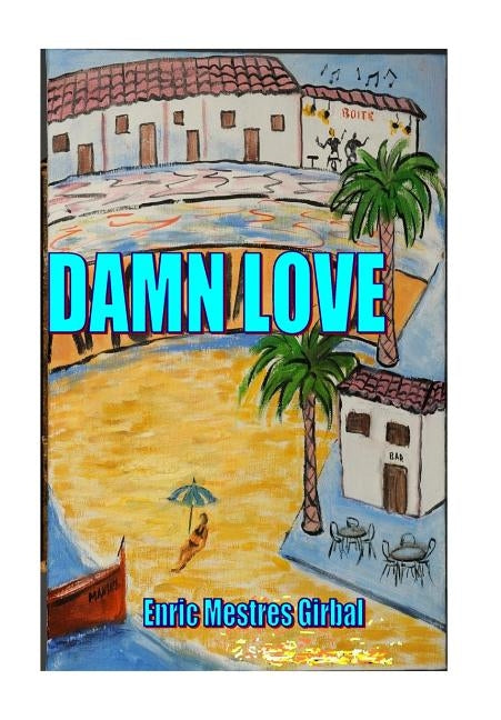 Damn love by Girbal, Enric Mestres