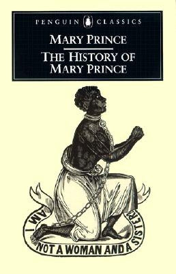 The History of Mary Prince by Prince, Mary