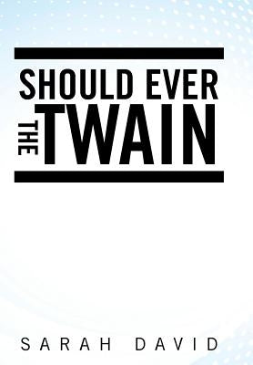 Should Ever the Twain by David, Sarah