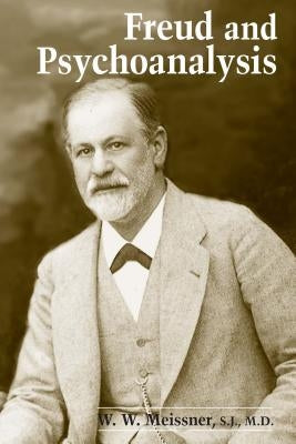 Freud & Psychoanalysis by Meissner, W. W.