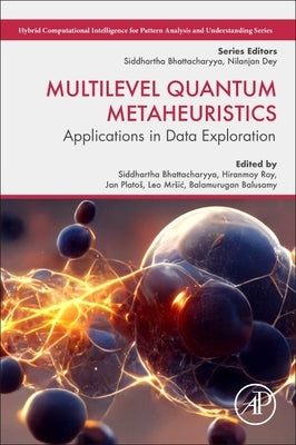 Multilevel Quantum Metaheuristics: Applications in Data Exploration by Bhattacharyya, Siddhartha
