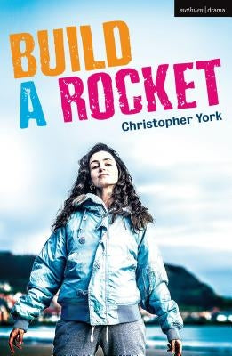 Build a Rocket by York, Christopher