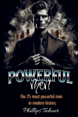 Powerful Men by Tahuer, Phillips