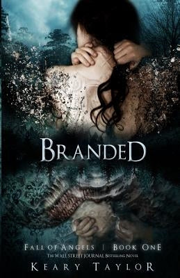 Branded: Fall of Angels by Taylor, Keary