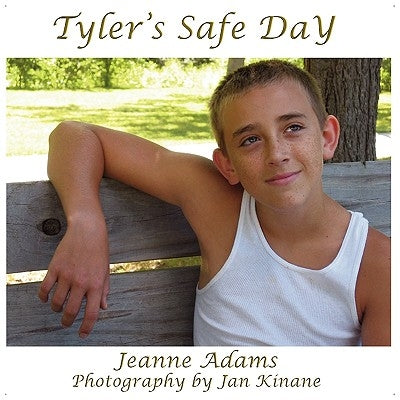 Tyler's Safe Day: Everyday Safety for Children by Adams, Jeanne