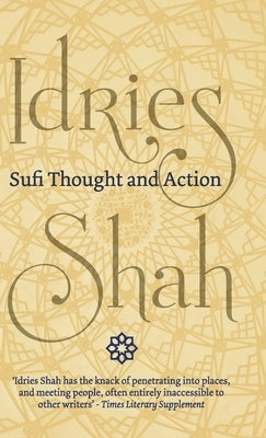 Sufi Thought and Action by Shah, Idries