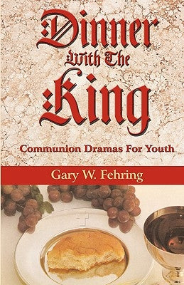 Dinner with the King by Fehring, Gary W.