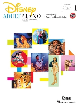 Adult Piano Adventures - Disney Book 1: Classic and Contemporary Disney Hits by Faber, Nancy