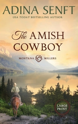 The Amish Cowboy (Large Print Hardcover) by Senft, Adina