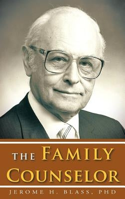 The Family Counselor by Blass, Jerome H.