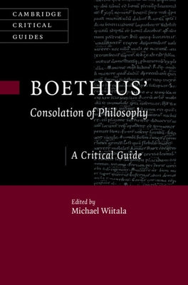 Boethius' 'Consolation of Philosophy' by Wiitala, Michael