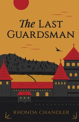 The Last Guardsman by Chandler, Rhonda