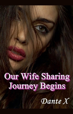 Our Wife Sharing Journey Begins by X, Dante