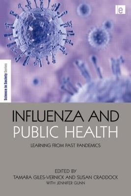 Influenza and Public Health: Learning from Past Pandemics by Gunn, Jennifer