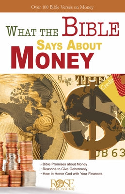 What the Bible Says about Money by Rose Publishing