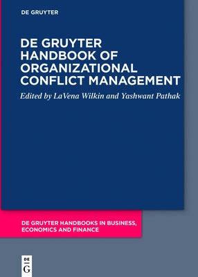 de Gruyter Handbook of Organizational Conflict Management by Wilkin, Lavena