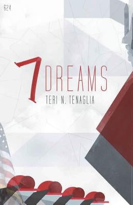 7 Dreams by Tenaglia, Teri N.