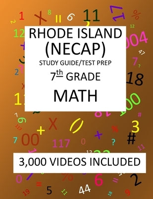 7th Grade RHODE ISLAND NECAP TEST, 2019 MATH, Test Prep: : 7th Grade NEW ENGLAND COMMON ASSESSMENT PROGRAM TEST 2019 MATH Test Prep/Study Guide by Shannon, Mark
