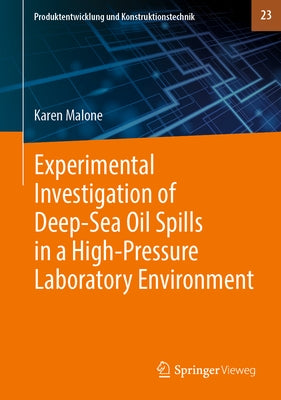 Experimental Investigation of Deep‐sea Oil Spills in a High‐pressure Laboratory Environment by Malone, Karen