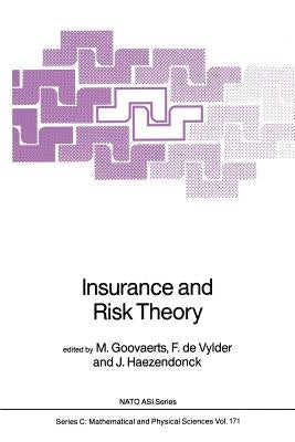 Insurance and Risk Theory by Goovaerts, Marc