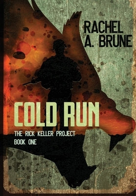 Cold Run by Brune, Rachel a.