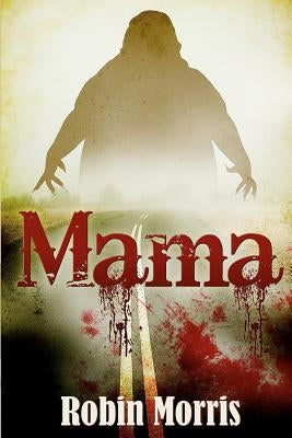 Mama by Morris, Robin