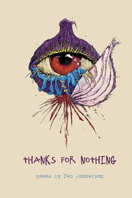 Thanks for Nothing by Jannerson, Deb