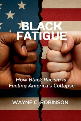 Black Fatigue by Robinson, Wayne C.