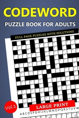 Large Print Codeword Puzzle Book for Adults - Full Page Puzzles with Solutions: Travel-Friendly Crossword Variant by Hammond, Oliver