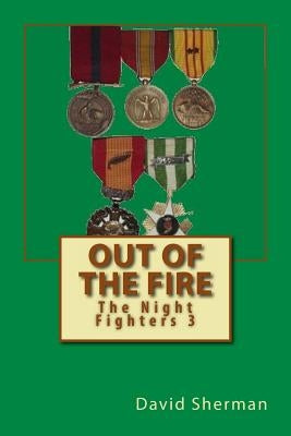 Out of the Fire by Sherman, David