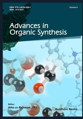 Advances in Organic Synthesis (Volume 9) by Ur-Rahman, Atta