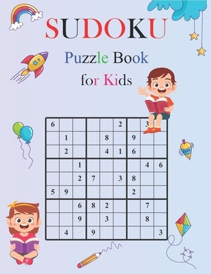 Sudoku Puzzle Book For Kids: +300 Sudoku Puzzles for Kids... by Deep, Von