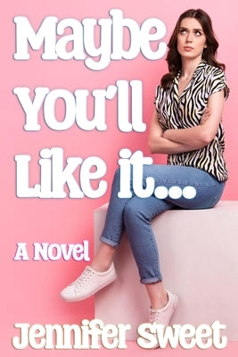 Maybe You'll Like It: A Gradual Feminization Novel by Stranger, Mysterious
