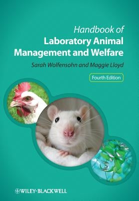 Handbook of Laboratory Animal Management and Welfare by Wolfensohn, Sarah