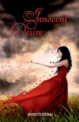 Innocent Desire by Desai, Dhisti