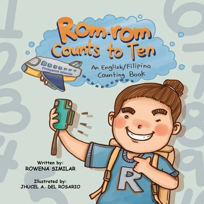 Rom-rom Counts to Ten: An English/Filipino Counting Book by del Rosario, Jhucel