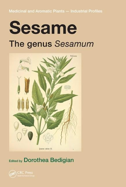 Sesame: The genus Sesamum by Bedigian, Dorothea