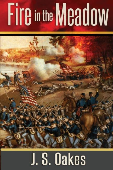 Fire in the Meadow by Oakes, J. S.