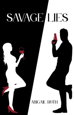 Savage Lies by Ruth, Abigail