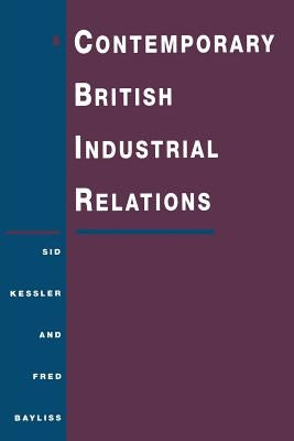 Contemporary British Industrial Relations by Kessler, Sidney