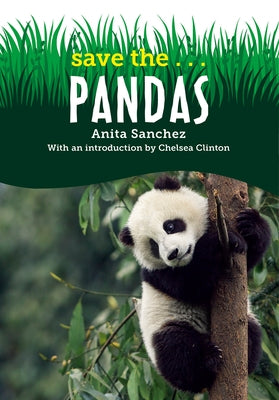 Save The...Pandas by Sanchez, Anita
