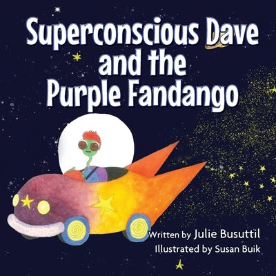 Superconscious Dave and the Purple Fandango by Busuttil, Julie