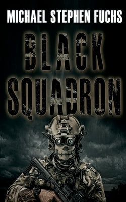 Black Squadron by Fuchs, Michael Stephen