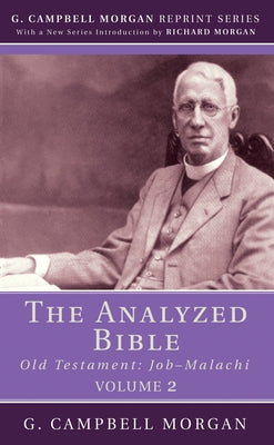 The Analyzed Bible, Volume 2 by Morgan, G. Campbell