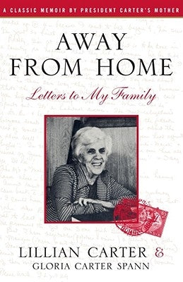 Away from Home: Letters to My Family by Carter, Lillian