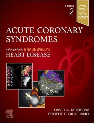 Acute Coronary Syndromes by Morrow, David A.