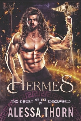 Hermes: The Court of the Underworld (Book 4) by Thorn, Alessa