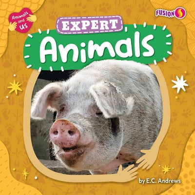 Expert Animals by Andrews, E. C.